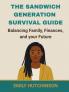 The Sandwich Generation Survival Guide Balancing Family Finances and Your Future