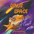 Dinos in Space