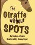 The Giraffe Without Spots