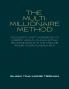 The Multi-Millionaire Method