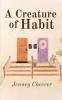 A Creature of Habit