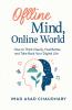 OFFLINE MIND ONLINE WORLD