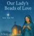 Our Lady's Beads of Love