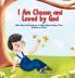 I Am Chosen and Loved by God