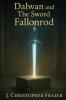 Dalwan and the Sword Fallonrod