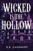 Wicked is the Hollow
