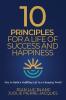 10 Principles for a Life of Success and Happiness