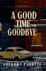 A Good Time for Goodbye