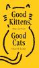 Good Kittens Good Cats