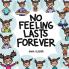 No Feeling Lasts Forever
