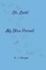 Oh Look! My Blue Period.