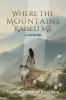 Where the Mountains Raised Me