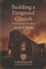Building a Fireproof Church