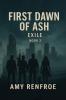 FIRST DAWN OF ASH - EXILE