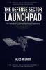 The Defense Sector Launchpad