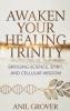 Awaken Your Healing Trinity