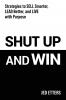 Shut Up and Win