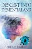 Descent into Dementialand