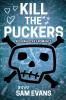 Kill the Puckers