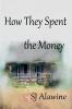 How They Spent the Money
