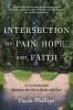 Intersection of Pain Hope and Faith