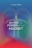 Beyond the Power of the Magnet