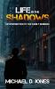 Life in the Shadows