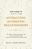 The Power Of P.A.C.T. in Attracting  Authentic  Relationships