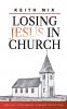 Losing Jesus in Church