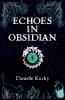 Echoes in Obsidian