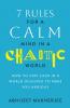 7 Rules for a Calm Mind in a Chaotic World
