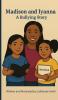 Madison and Iyanna A Bullying Story