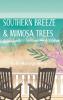 Southern Breeze & Mimosa Trees