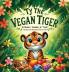 Ty the Vegan Tiger