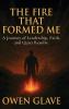 The Fire That Formed Me