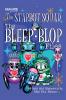 Starbot Squad - The Bleep-Blop Files
