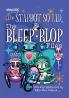 Starbot Squad - The Bleep-Blop Files