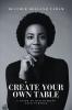 Create Your Own Table A Guide To Discovering Your Purpose