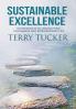 Sustainable Excellence Ten Principles To Leading Your Uncommon And Extraordinary Life