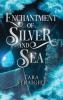Enchantment of Silver and Sea