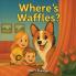 Where's Waffles?