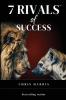 7 RIVALS OF SUCCESS