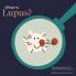 What Is Lupus?