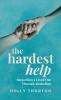 The Hardest Help