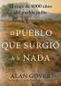 El Pueblo Que Surgio de la Nada
