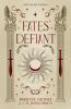 Fates Defiant
