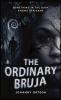 The Ordinary Bruja