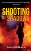 Shooting at Shadows