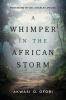A Whimper in the African Storm
