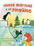 Nunca acaricies a un pinguino